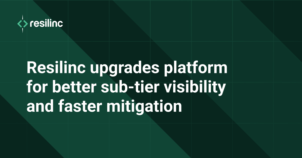 Resilinc-Enhances-its-Collaboration-Platform-for-Superior-Sub-Tier-Visibility-and-Accelerated-Mitigation-Responses